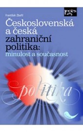 Československá  a česká zahraniční politika: Minulost a současnost
