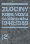 Zločiny komunizmu na Slovensku 1948-1989 (2)