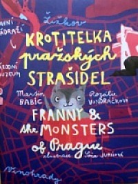 Krotitelka pražských strašidel / Franny and the Monsters of Prague
