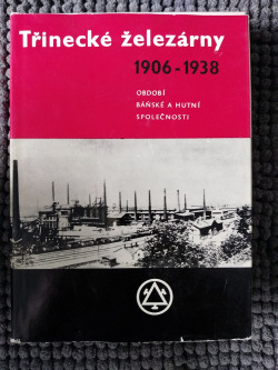 Třinecké železárny 1906 - 1938