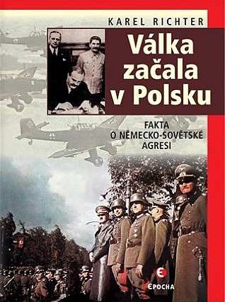 Válka začala v Polsku: Fakta o německo-sovětské agresi