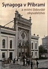 Synagoga v Příbrami a místní židovské obyvatelstvo