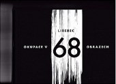 Liberec - Okupace v 68 obrazech