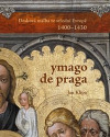 Ymago de Praga: Desková malba ve střední Evropě 1400–1430