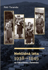 Neklidná léta 1938–1945 na Jablonecku a Semilsku