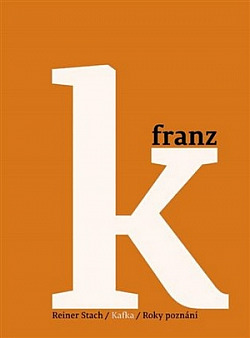 Kafka: Roky poznání