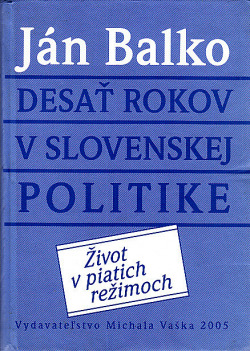 Desať rokov v slovenskej politike