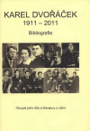 Karel Dvořáček: 1911-2011 - bibliografie