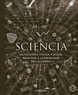 Sciencia: Matematika, fyzika, chemie, biologie a astronomie pro každého