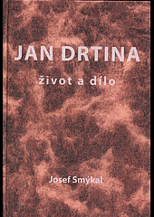 Jan Drtina - život a dílo