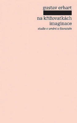 Na křižovatkách imaginace - studie o umění a literatuře