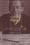 Václav Havel - Duchovní portrét v rámu české kultury 20. století