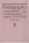 Pedagogika a vědy jí blízké v Československu v letech 1918 až 1938