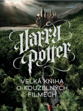 Harry Potter – Velká kniha o kouzelných filmech