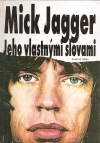 Mick Jagger – jeho vlastnými slovami