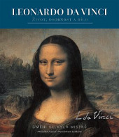 Leonardo da Vinci – Život, osobnost a dílo