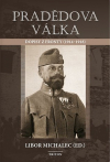 Pradědova válka - Dopisy z fronty (1914-1918)