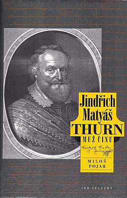 Jindřich Matyáš Thurn - Muž činu