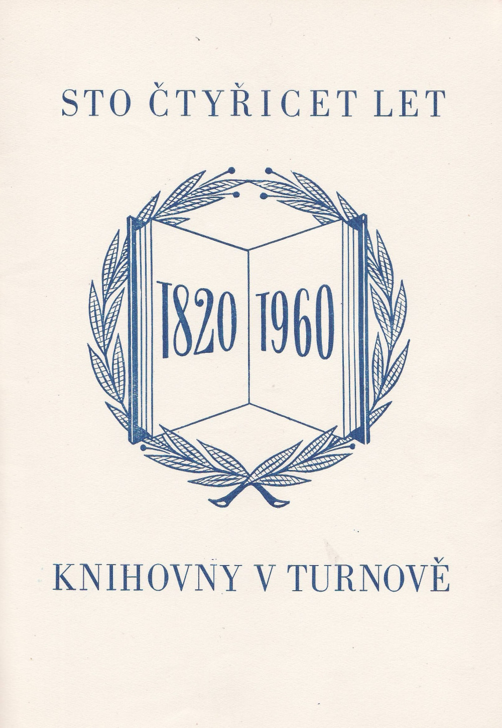 Sto čtyřicet let knihovny v Turnově 1820-1960