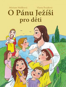 O Pánu Ježíši pro děti