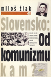 Slovensko: Od komunizmu kam?