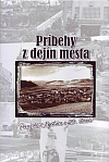 Príbehy z dejin mesta - Pov. Bystrica v 20. storočí