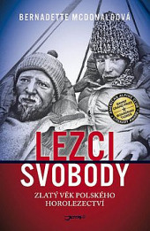 Lezci svobody: Zlatý věk polského horolezectví
