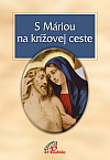 S Máriou na krížovej ceste