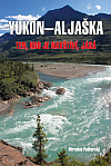 Yukon-Aljaška: Ten, kdo je navštíví, jásá
