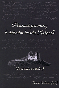Písemné prameny k dějinám hradu Kašperk