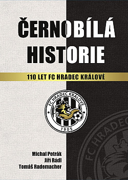 Černobílá historie 110 let FC Hradec Králové