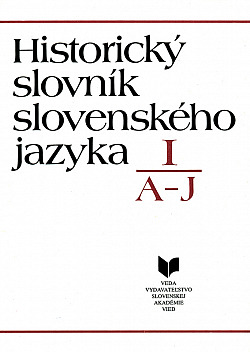 Historický slovník slovenského jazyka I: A–J
