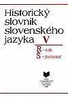 Historický slovník slovenského jazyka V: R–Š