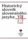 Historický slovník slovenského jazyka VII: Z–Ž, Dodatky