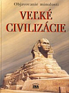 Veľké civilizácie - Objavovanie minulosti