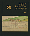 Dejiny baníctva na Slovensku 1. diel
