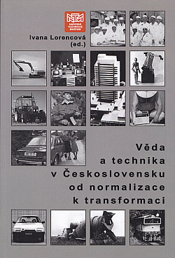 Věda a technika v Československu od normalizace k transformaci