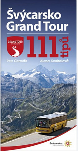 Švýcarsko Grand Tour: 111 tipů