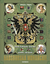 Habsburská monarchie - Dějiny Rakouska-Uherska slovem i obrazem