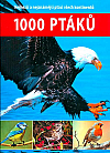 1000 ptáků - Nejhezčí a nejznámější ptáci všech kontinentů