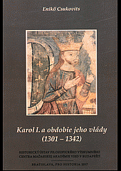 Karol I. a obdobie jeho vlády (1301 - 1342)