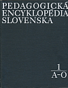 Pedagogická encyklopédia Slovenska 1 A-O