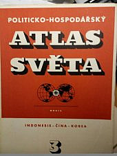 Politicko-hospodářský atlas světa - Sešit 3.: Indonesie - Čína - Korea
