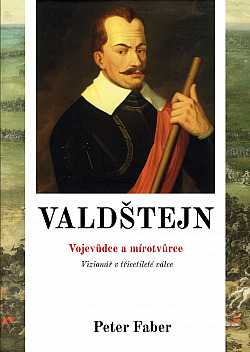 Valdštejn - Vojevůdce a mírotvůrce obálka knihy