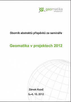 Sborník abstraktů příspěvků ze semináře Geomatika v projektech 2011