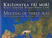 Křižovatka tří moří: Vodní koridor Dunaj-Odra-Labe