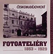 Českobudějovické fotoateliéry 1853 - 1929