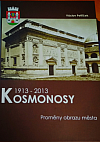 Kosmonosy 1913–2013: Proměny obrazu města