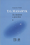 T. G. Masaryk - Za ideálem a pravdou 6.