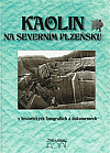 Kaolin na severním Plzeňsku